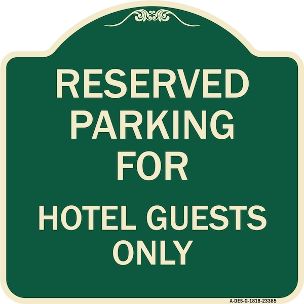 Signmission Parking Reserved for Hotel Guests Heavy-Gauge Aluminum Architectural Sign, 18" x 18", G-1818-23385 A-DES-G-1818-23385 - main